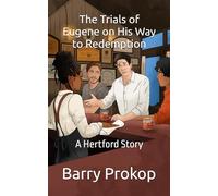 The Trials of Eugene on His Way to Redemption: A Hertford Story