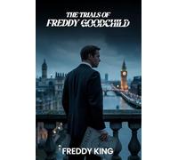 The Trials of Freddy Goodchild
