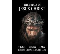 THE TRIALS OF JESUS CHRIST