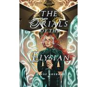 The Trials of the Elysian: 1