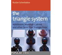 The Triangle System: Noteboom, Marshall Gambit and Other Semi-Slav Triangle Lines