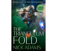 The Triangulum Fold: Large Print Edition