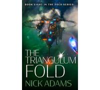 The Triangulum Fold: The Fold Series Book 8