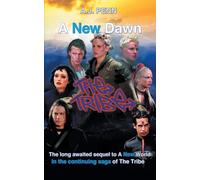 The Tribe: A New Dawn - Penn A. J.