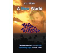 The Tribe: A New World - Penn A. J.