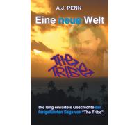 The Tribe: Eine Neue Welt - Penn A. J.