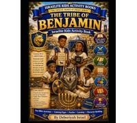 The Tribe of Benjamin: Israelite Kids Activity Workbook