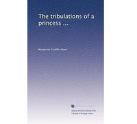 The tribulations of a princess