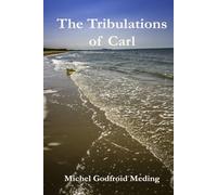 The Tribulations Of Carl