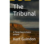 The Tribunal: A Three Days in Dulce prequel