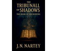 The Tribunal of Shadows: The Book of Reckoning