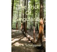The Trick Of Singularity