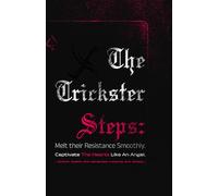 The Trickster Steps: Melt their Resistance Smoothly: [ Captivate the Hearts like An Angel ]
