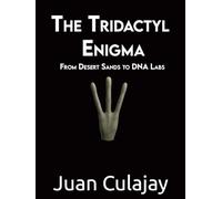 The Tridactyl Enigma: From Desert Sands to DNA Labs