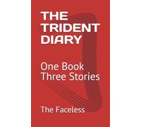 THE TRIDENT DIARY: One Book Three Stories