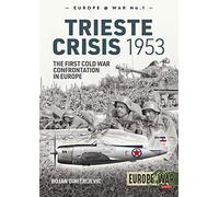 Bojan Dimitrijevic The Trieste Crisis 1953 (Tascabile) Europe@War