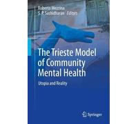 The Trieste Model of Community Mental Health: Utopia and Reality