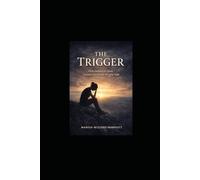 THE TRIGGER: From Darkness to Dawn: Trusting God through the Long Night