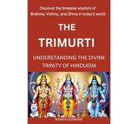 The Trimurti: -Brahma, Vishnu, and Shiva.