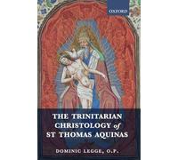 The Trinitarian Christology of St Thomas Aquinas