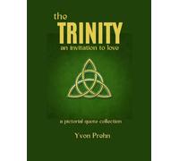 The Trinity, an invitation to love: a pictorial quote collection