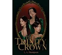 The Trinity Crown: Gods of Dyvarn Book 1