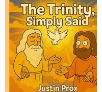 The Trinity, Simply Said
