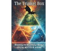 The Trinket Box: Breaking the Boundary - Book 1