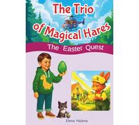 The Trio of Magical Hares: The Easter Quest