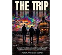 The Trip: Three Lads. One Night. Every Future