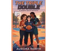The Triple Double: A Sapphic Sports Romance