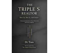 THE TRIPLE S REALTOR: Show Up. Shut Up. S eeper.
