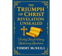 The Triumph of Christ: Revelation Unsealed
