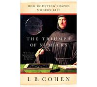 The Triumph of Numbers: How Counting Shaped Modern Life