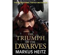 Markus Heitz The Triumph of the Dwarves (Tascabile)