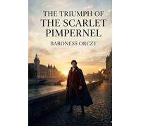 The Triumph of the Scarlet Pimpernel