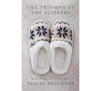The Triumph of the Slippers: On the Withdrawal from the World