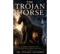 The Trojan Horse