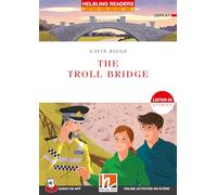 The troll bridge. 'Listen in' stories Registrazione in inglese britannico. Level 1 A1. Per la Scuola media. Con audio on app. Con ezone