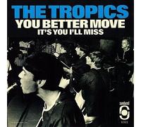The Tropics You Better Move / It's You I'll Miss (Vinyl LP)