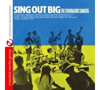 The Troubador Singers Sing Out Big (Digitally Remastered) (CD)