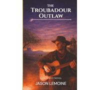 The Troubadour Outlaw