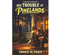 The Trouble at Pinelands: A Detective Story