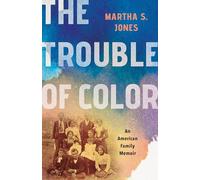 Martha S Jones The Trouble of Color (Copertina rigida)