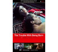 The Trouble With Being Born / Der Österreichische Film - Edition Der Stand (DVD)