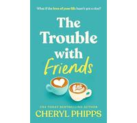 The Trouble With Friends