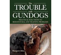 Margaret Allen The Trouble with Gundogs (Tascabile)