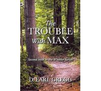 The Trouble With Max: Second book in the Wheeler Series