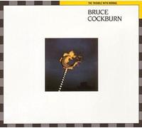 The Trouble With Normal by Bruce Cockburn (1995-01-04)