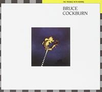 The Trouble With Normal (Deluxe Edition) by Bruce Cockburn (2009-04-07)